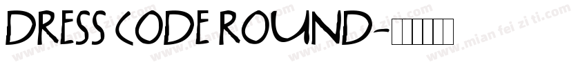 DRESS CODE ROUND字体转换